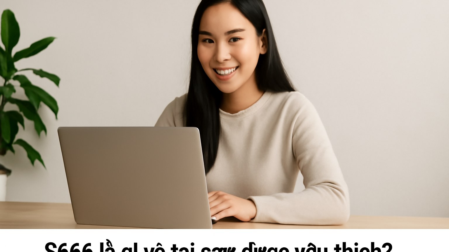 Nhà cái S666 - Sân chơi cá cược trực tuyến uy tín với tính năng nổ hũ hấp dẫn