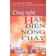 Phân loại các quá trình hàn điện nóng chảy